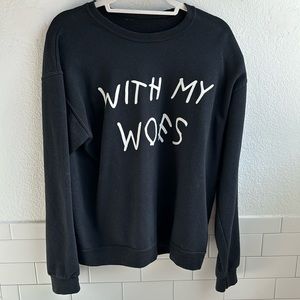 Private Party WITH MY WOES Crewneck Sweatshirt